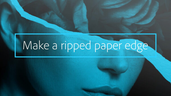 Adobe Learn Tutorial - Ps Ripped Paper Edge